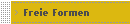 Freie Formen