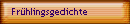 Fr�hlingsgedichte