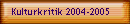Kulturkritik 2004-2005