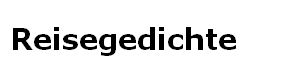 Reisegedichte