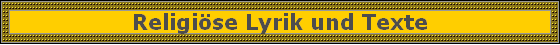 Religi�se Lyrik und Texte