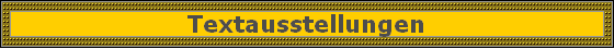 Textausstellungen